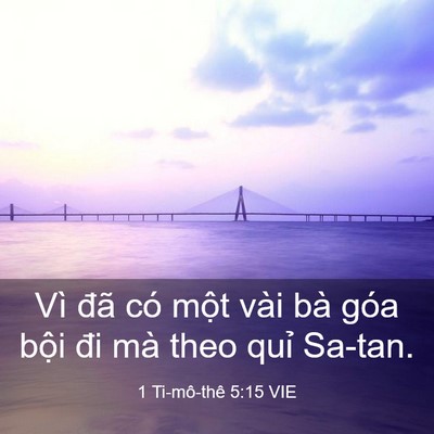 Picture 03 - 1 Ti-mô-thê 5:15 VIE - Vì đã có một vài bà góa bội đi mà - Bible Verse Picture