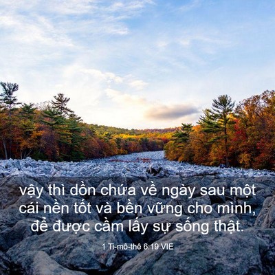 Picture 03 - 1 Ti-mô-thê 6:19 VIE - vậy thì dồn chứa về ngày sau một cái - Bible Verse Picture