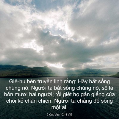 Picture 03 - 2 Các Vua 10:14 VIE - Giê-hu bèn truyền lịnh rằng: Hãy bắt - Bible Verse Picture