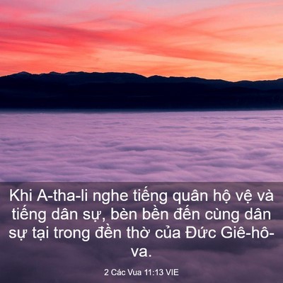 Picture 03 - 2 Các Vua 11:13 VIE - Khi A-tha-li nghe tiếng quân hộ vệ và - Bible Verse Picture