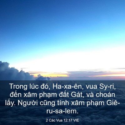 Picture 03 - 2 Các Vua 12:17 VIE - Trong lúc đó, Ha-xa-ên, vua Sy-ri, đến - Bible Verse Picture