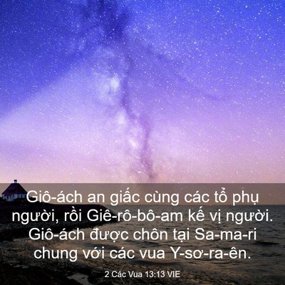 Picture 03 - 2 Các Vua 13:13 VIE - Giô-ách an giấc cùng các tổ phụ - Bible Verse Picture