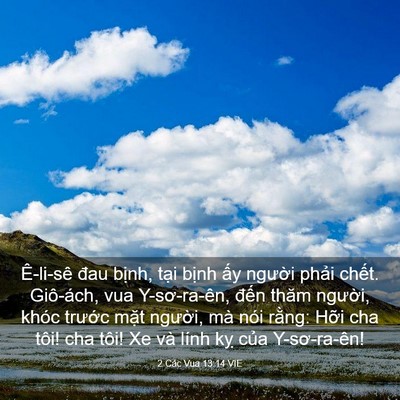 Picture 03 - 2 Các Vua 13:14 VIE - Ê-li-sê đau bịnh, tại bịnh ấy người - Bible Verse Picture