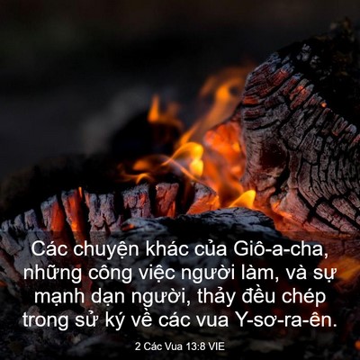 Picture 03 - 2 Các Vua 13:8 VIE - Các chuyện khác của Giô-a-cha, những - Bible Verse Picture