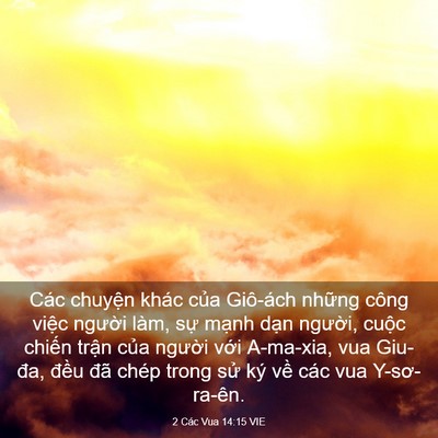 Picture 03 - 2 Các Vua 14:15 VIE - Các chuyện khác của Giô-ách những công - Bible Verse Picture