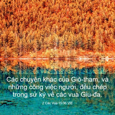 Picture 03 - 2 Các Vua 15:36 VIE - Các chuyện khác của Giô-tham, và những - Bible Verse Picture