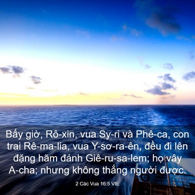 Picture 03 - 2 Các Vua 16:5 VIE - Bấy giờ, Rô-xin, vua Sy-ri và Phê-ca, con - Bible Verse Picture