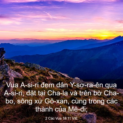 Picture 03 - 2 Các Vua 18:11 VIE - Vua A-si-ri đem dân Y-sơ-ra-ên qua A-si-ri, - Bible Verse Picture