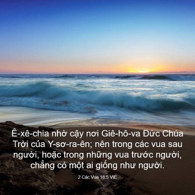 Picture 03 - 2 Các Vua 18:5 VIE - Ê-xê-chia nhờ cậy nơi Giê-hô-va Đức - Bible Verse Picture