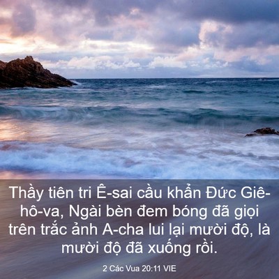 Picture 03 - 2 Các Vua 20:11 VIE - Thầy tiên tri Ê-sai cầu khẩn Đức - Bible Verse Picture