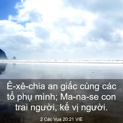 Picture 03 - 2 Các Vua 20:21 VIE - Ê-xê-chia an giấc cùng các tổ phụ - Bible Verse Picture