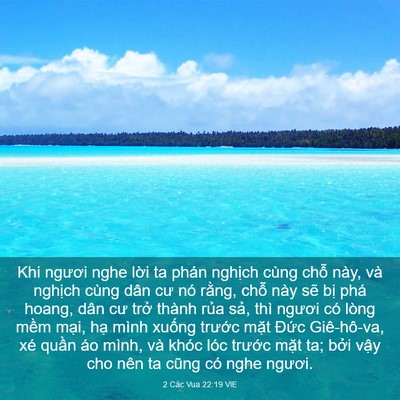 Picture 03 - 2 Các Vua 22:19 VIE - Khi ngươi nghe lời ta phán nghịch cùng - Bible Verse Picture