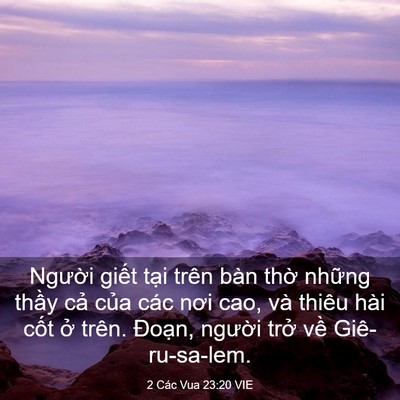 Picture 03 - 2 Các Vua 23:20 VIE - Người giết tại trên bàn thờ những - Bible Verse Picture