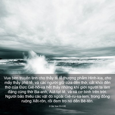 Picture 03 - 2 Các Vua 23:4 VIE - Vua bèn truyền lịnh cho thầy tế lễ - Bible Verse Picture