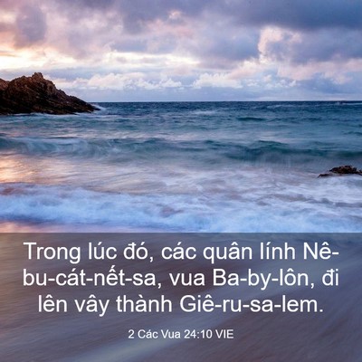 Picture 03 - 2 Các Vua 24:10 VIE - Trong lúc đó, các quân lính - Bible Verse Picture