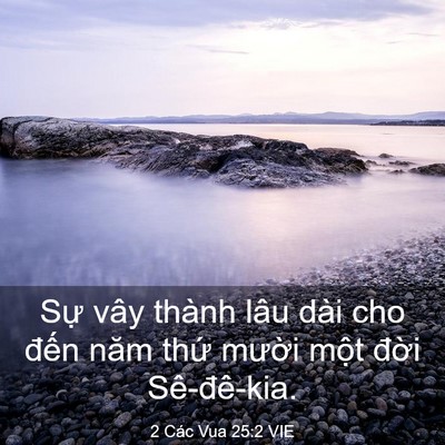 Picture 03 - 2 Các Vua 25:2 VIE - Sự vây thành lâu dài cho đến năm thứ - Bible Verse Picture