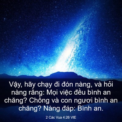 Picture 03 - 2 Các Vua 4:26 VIE - Vậy, hãy chạy đi đón nàng, và hỏi - Bible Verse Picture