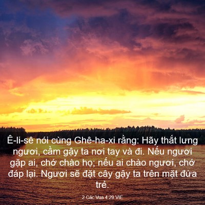 Picture 03 - 2 Các Vua 4:29 VIE - Ê-li-sê nói cùng Ghê-ha-xi rằng: Hãy - Bible Verse Picture