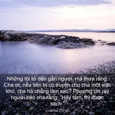 Picture 03 - 2 Các Vua 5:13 VIE - Những tôi tớ đến gần người, mà - Bible Verse Picture