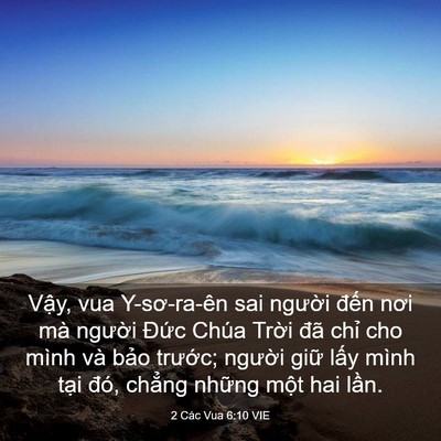 Picture 03 - 2 Các Vua 6:10 VIE - Vậy, vua Y-sơ-ra-ên sai người đến nơi - Bible Verse Picture