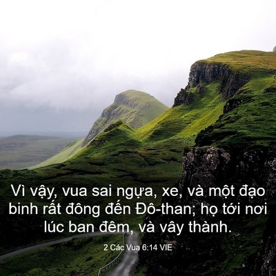 Picture 03 - 2 Các Vua 6:14 VIE - Vì vậy, vua sai ngựa, xe, và một đạo - Bible Verse Picture