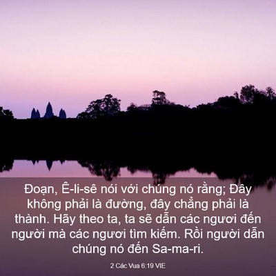 Picture 03 - 2 Các Vua 6:19 VIE - Đoạn, Ê-li-sê nói với chúng nó rằng; - Bible Verse Picture