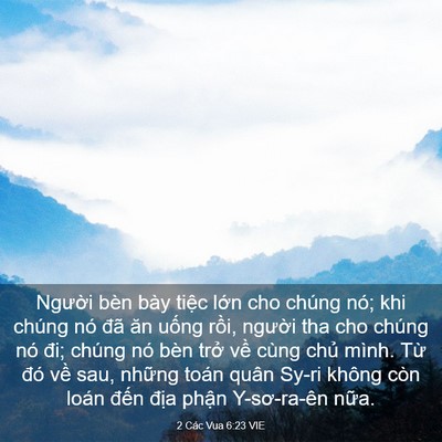 Picture 03 - 2 Các Vua 6:23 VIE - Người bèn bày tiệc lớn cho chúng nó; - Bible Verse Picture