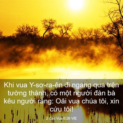 Picture 03 - 2 Các Vua 6:26 VIE - Khi vua Y-sơ-ra-ên đi ngang qua trên tường - Bible Verse Picture
