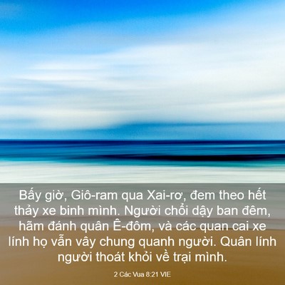 Picture 03 - 2 Các Vua 8:21 VIE - Bấy giờ, Giô-ram qua Xai-rơ, đem theo - Bible Verse Picture