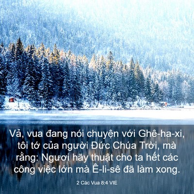 Picture 03 - 2 Các Vua 8:4 VIE - Vả, vua đang nói chuyện với Ghê-ha-xi, - Bible Verse Picture