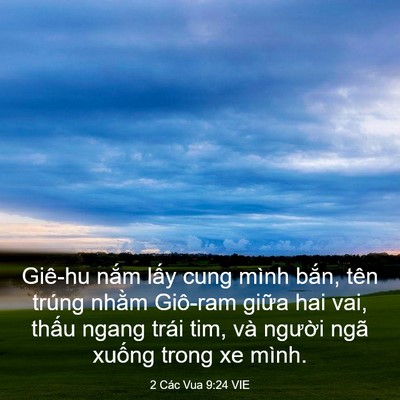 Picture 03 - 2 Các Vua 9:24 VIE - Giê-hu nắm lấy cung mình bắn, tên trúng - Bible Verse Picture
