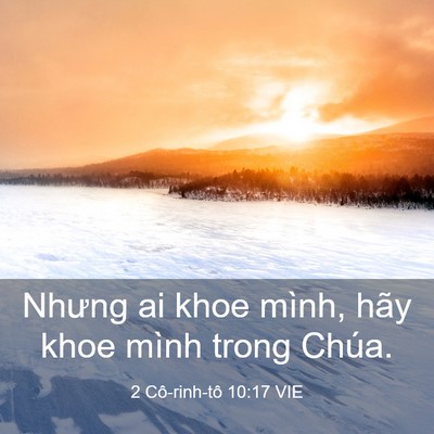 Picture 03 - 2 Cô-rinh-tô 10:17 VIE - Nhưng ai khoe mình, hãy khoe mình trong - Bible Verse Picture