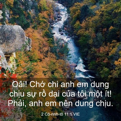Picture 03 - 2 Cô-rinh-tô 11:1 VIE - Oâi! Chớ chi anh em dung chịu sự rồ - Bible Verse Picture