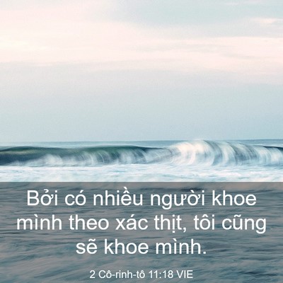 Picture 03 - 2 Cô-rinh-tô 11:18 VIE - Bởi có nhiều người khoe mình theo xác - Bible Verse Picture