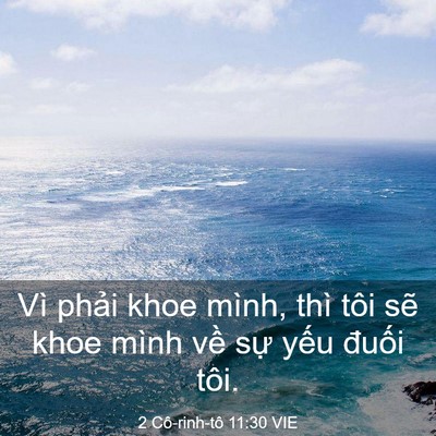 Picture 03 - 2 Cô-rinh-tô 11:30 VIE - Vì phải khoe mình, thì tôi sẽ khoe mình - Bible Verse Picture