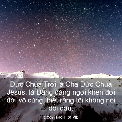 Picture 03 - 2 Cô-rinh-tô 11:31 VIE - Đức Chúa Trời là Cha Đức Chúa Jêsus, - Bible Verse Picture