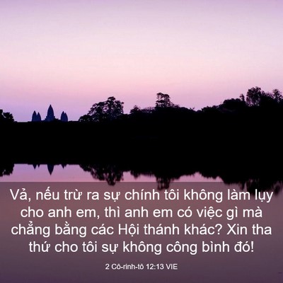 Picture 03 - 2 Cô-rinh-tô 12:13 VIE - Vả, nếu trừ ra sự chính tôi không làm - Bible Verse Picture