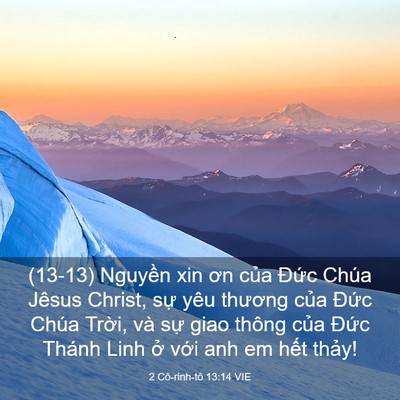 Picture 03 - 2 Cô-rinh-tô 13:14 VIE - (13-13) Nguyền xin ơn của Đức Chúa - Bible Verse Picture