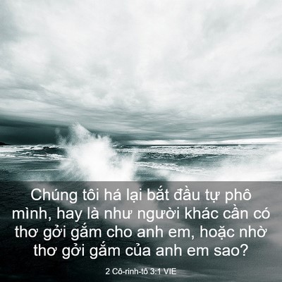 Picture 03 - 2 Cô-rinh-tô 3:1 VIE - Chúng tôi há lại bắt đầu tự phô - Bible Verse Picture