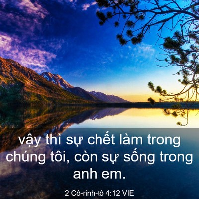 Picture 03 - 2 Cô-rinh-tô 4:12 VIE - vậy thì sự chết làm trong chúng tôi, - Bible Verse Picture