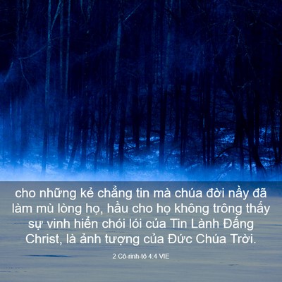 Picture 03 - 2 Cô-rinh-tô 4:4 VIE - cho những kẻ chẳng tin mà chúa đời - Bible Verse Picture