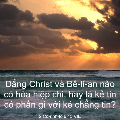 Picture 03 - 2 Cô-rinh-tô 6:15 VIE - Đấng Christ và Bê-li-an nào có hòa hiệp - Bible Verse Picture