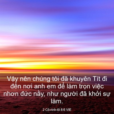 Picture 03 - 2 Cô-rinh-tô 8:6 VIE - Vậy nên chúng tôi đã khuyên Tít đi - Bible Verse Picture