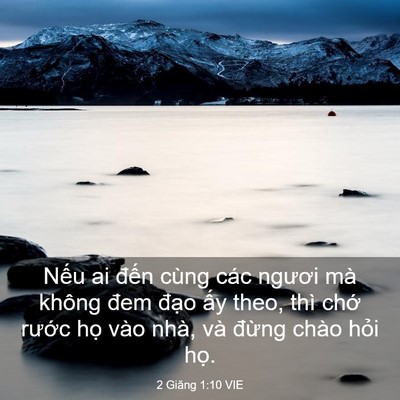 Picture 03 - 2 Giăng 1:10 VIE - Nếu ai đến cùng các ngươi mà không - Bible Verse Picture