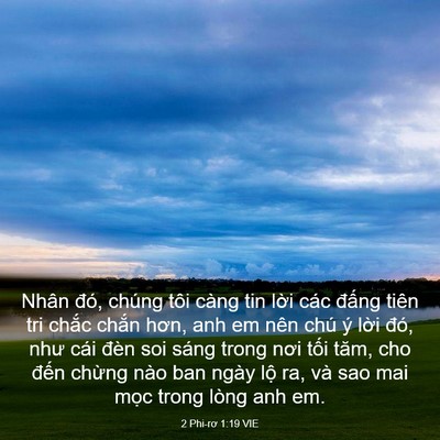 Picture 03 - 2 Phi-rơ 1:19 VIE - Nhân đó, chúng tôi càng tin lời các - Bible Verse Picture