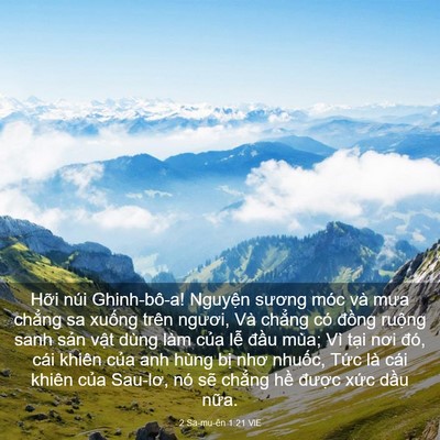 Picture 03 - 2 Sa-mu-ên 1:21 VIE - Hỡi núi Ghinh-bô-a! Nguyện sương móc và - Bible Verse Picture