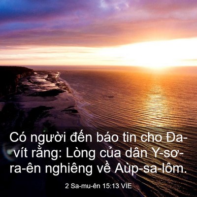 Picture 03 - 2 Sa-mu-ên 15:13 VIE - Có người đến báo tin cho Đa-vít rằng: - Bible Verse Picture