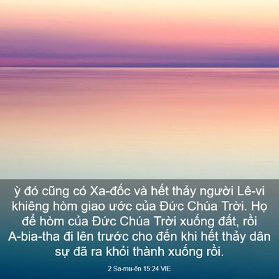 Picture 03 - 2 Sa-mu-ên 15:24 VIE - ỳ đó cũng có Xa-đốc và hết thảy - Bible Verse Picture