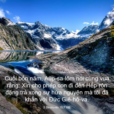 Picture 03 - 2 Sa-mu-ên 15:7 VIE - Cuối bốn năm, Aùp-sa-lôm nói cùng vua - Bible Verse Picture