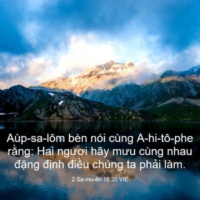 Picture 03 - 2 Sa-mu-ên 16:20 VIE - Aùp-sa-lôm bèn nói cùng A-hi-tô-phe rằng: - Bible Verse Picture
